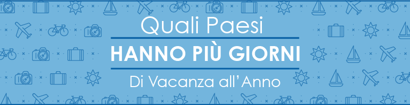 Banner quanti giorni di vacanza l'anno nei vari paesi